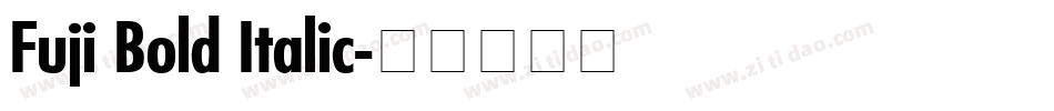 Fuji Bold Italic字体转换
